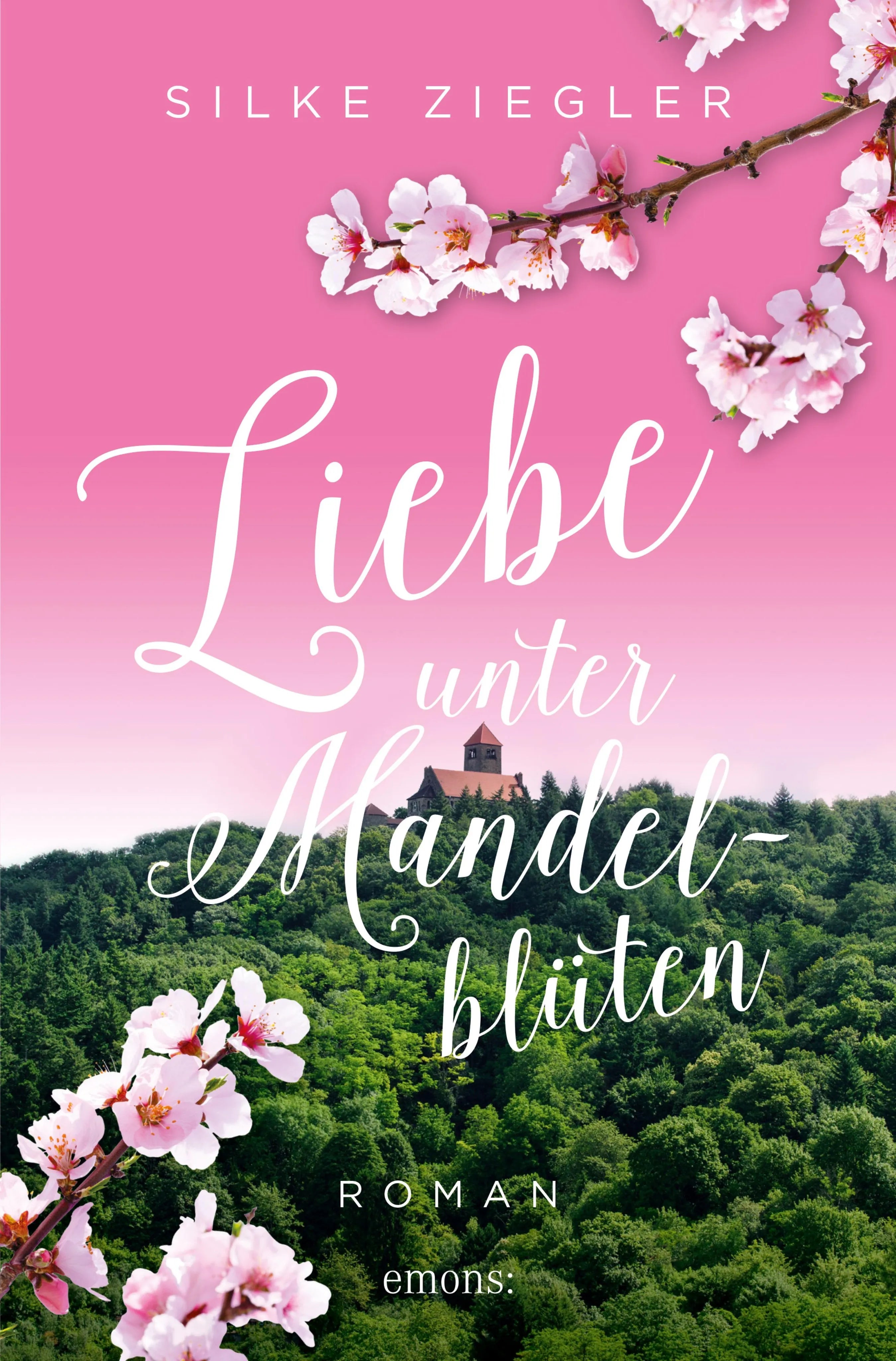 Cover: Liebe unter Mandelblüten (E-Book) von Silke Ziegler