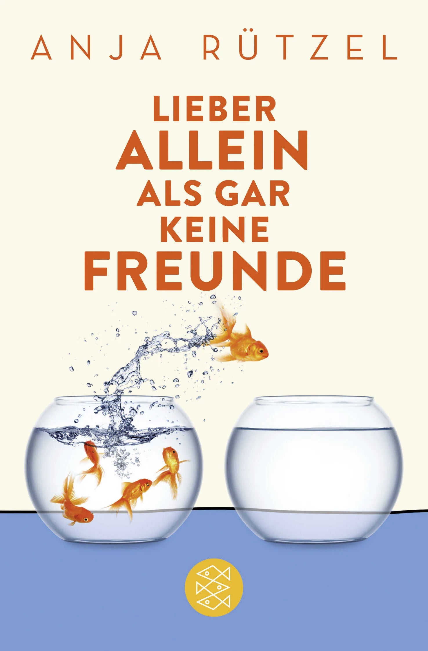 Buchcover von 'Lieber allein als gar keine Freunde' - Taschenbuch von Anja Rützel