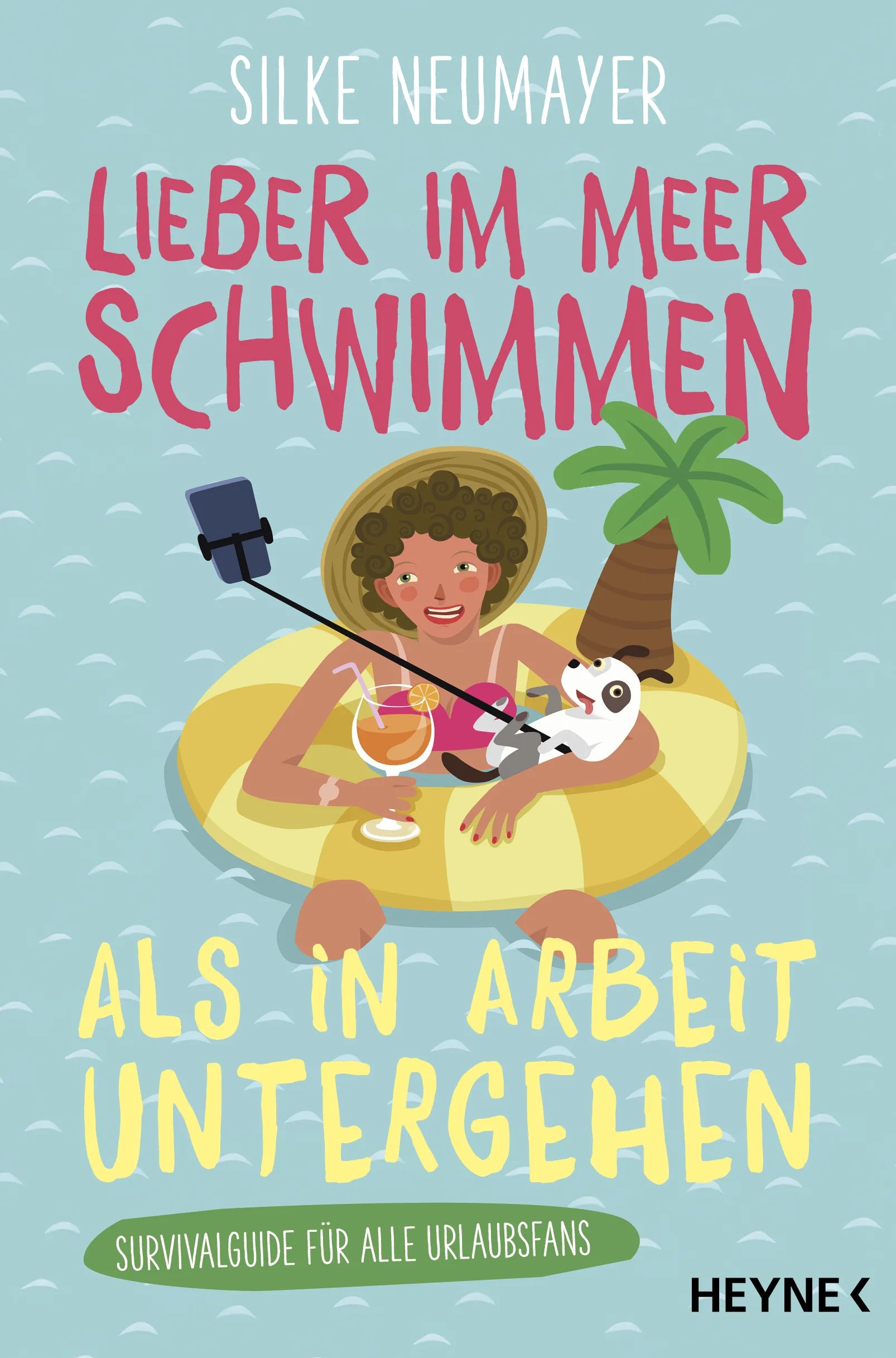Cover: Lieber im Meer schwimmen als in Arbeit untergehen (E-Book) von Silke Neumayer
