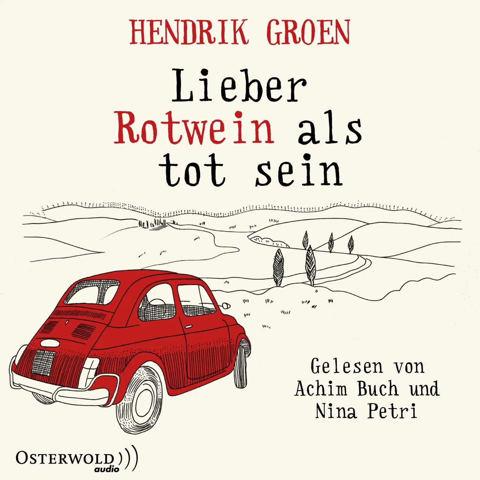 Buchcover von 'Lieber Rotwein als tot sein' - Hörbuch (CD) von Hendrik Groen