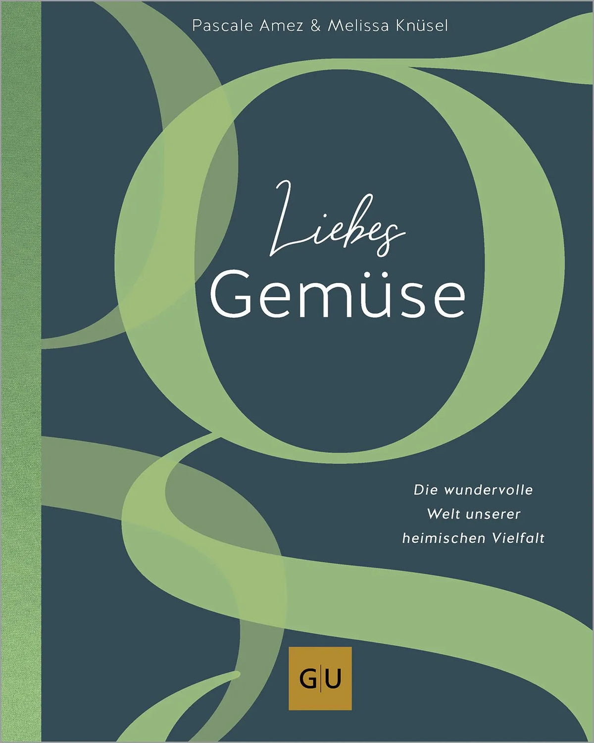Cover: Liebes Gemüse (Hardcover) von Pascale Amez