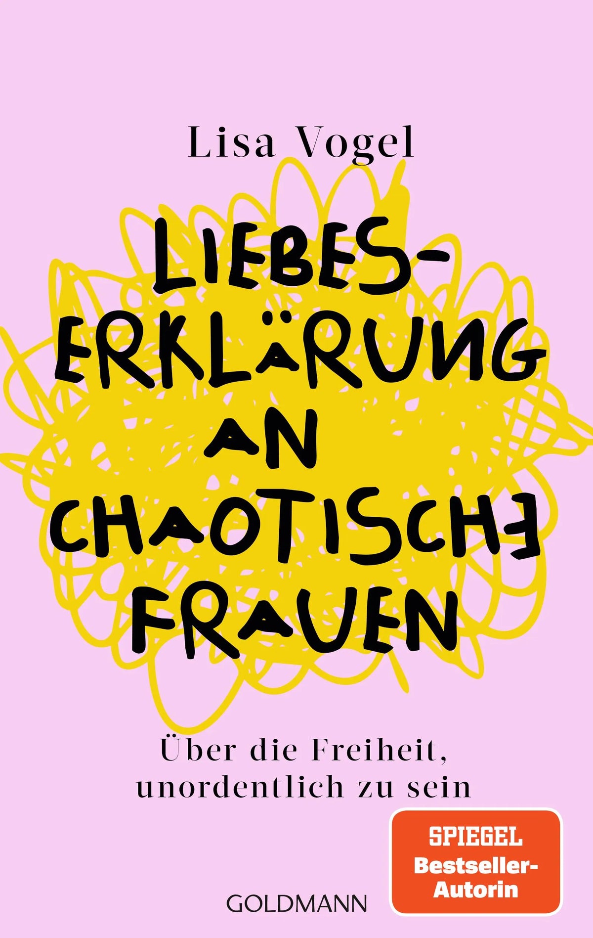 Cover: Liebeserklärung an chaotische Frauen (Paperback) von Lisa Vogel
