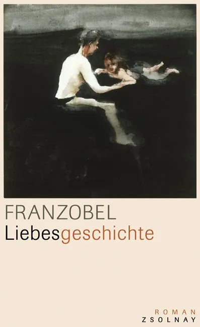 Buchcover von 'Liebesgeschichte' - Gebundene Ausgabe von Franzobel
