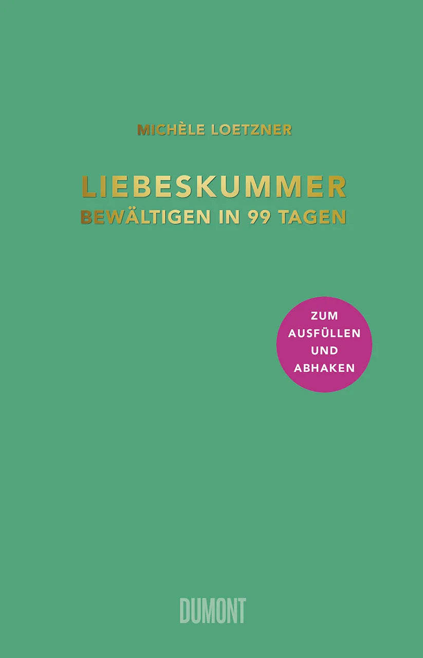 Buchcover von 'Liebeskummer bewältigen in 99 Tagen' - Gebundene Ausgabe von Michèle Loetzner