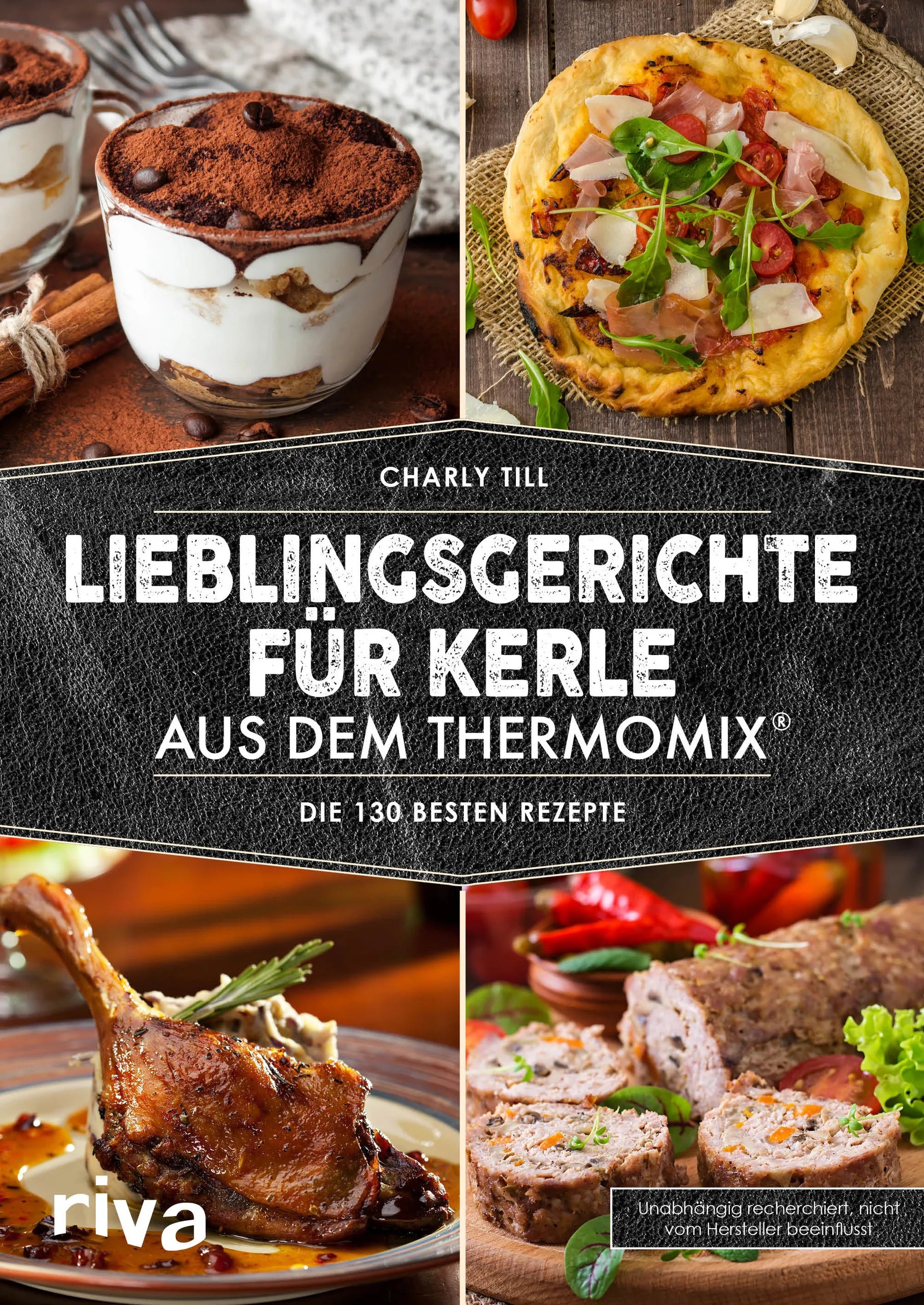 Buchcover von 'Lieblingsgerichte für Kerle aus dem Thermomix®' - Gebundene Ausgabe von Charly Till