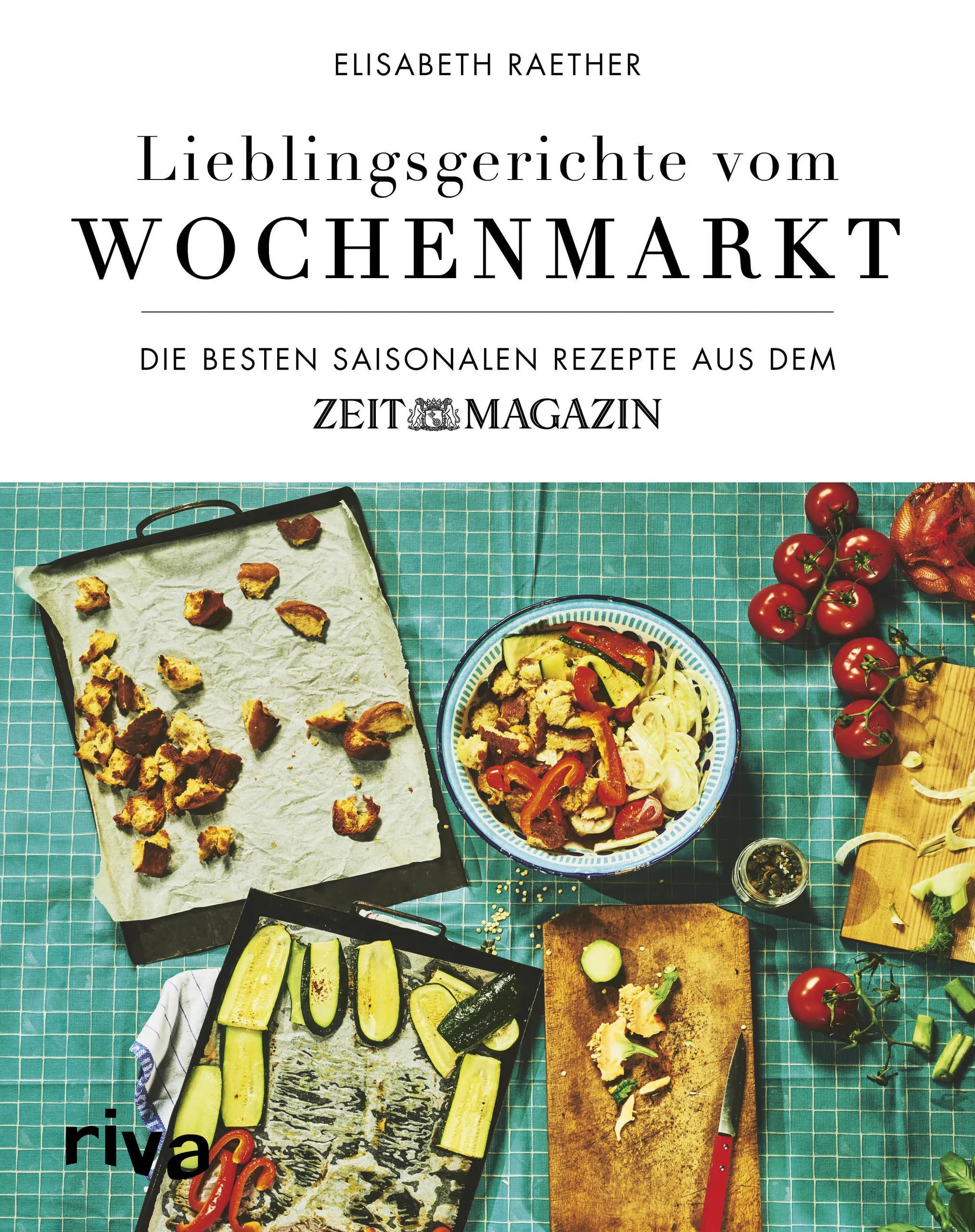 Buchcover von 'Lieblingsgerichte vom Wochenmarkt' - Gebundene Ausgabe von Elisabeth Raether