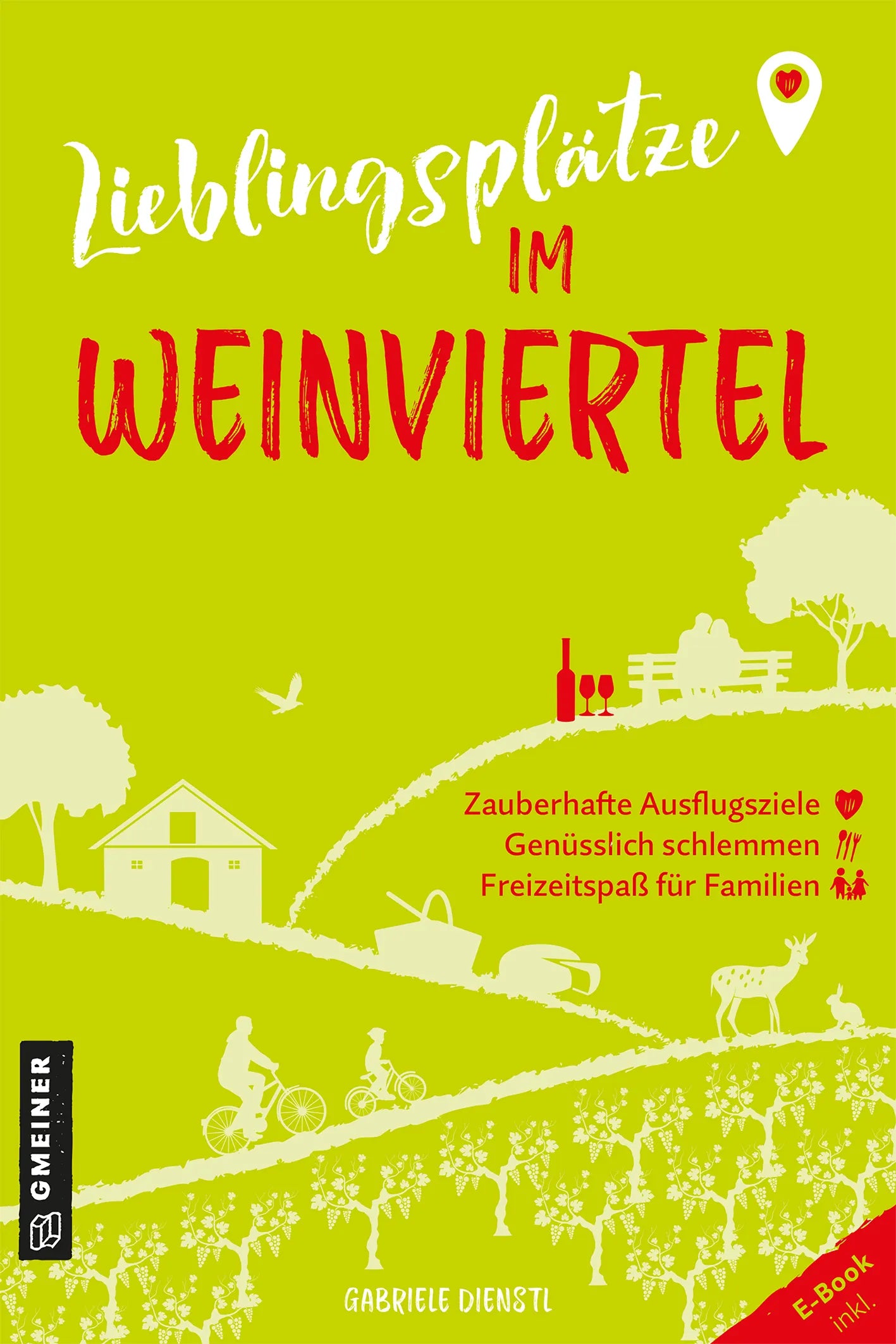 Cover: Lieblingsplätze im Weinviertel (E-Book) von Gabriele Dienstl