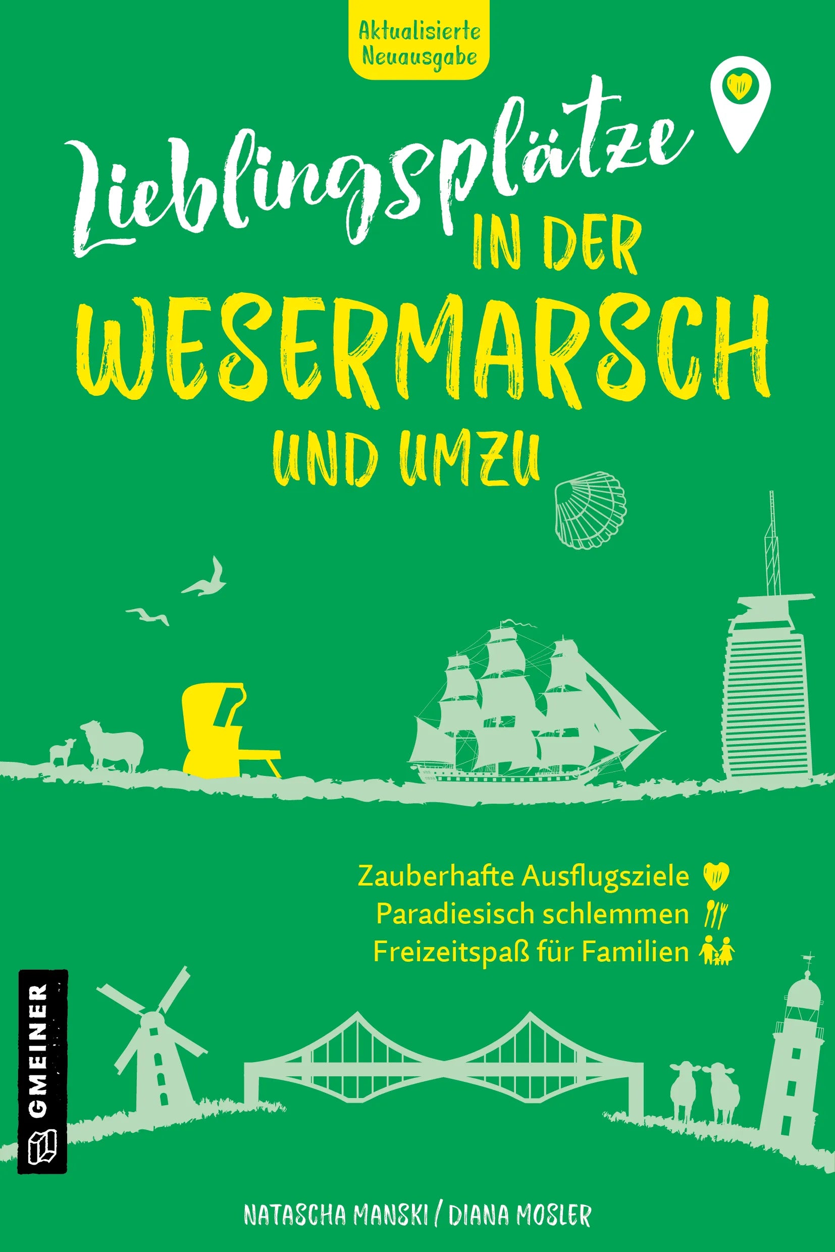 Cover: Lieblingsplätze in der Wesermarsch und umzu (E-Book) von Natascha Manski