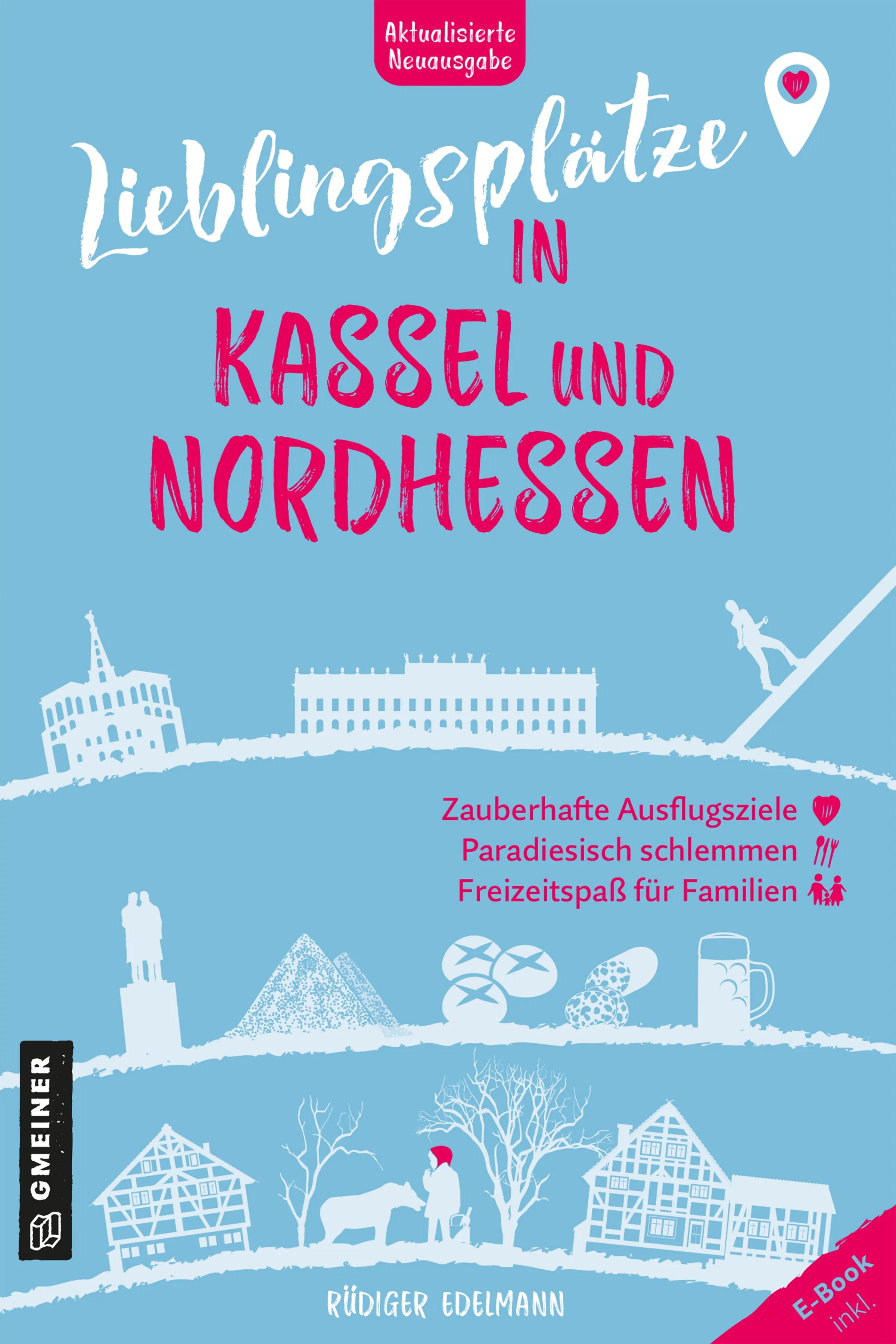 Cover: Lieblingsplätze in Kassel und Nordhessen (E-Book) von Rüdiger Edelmann