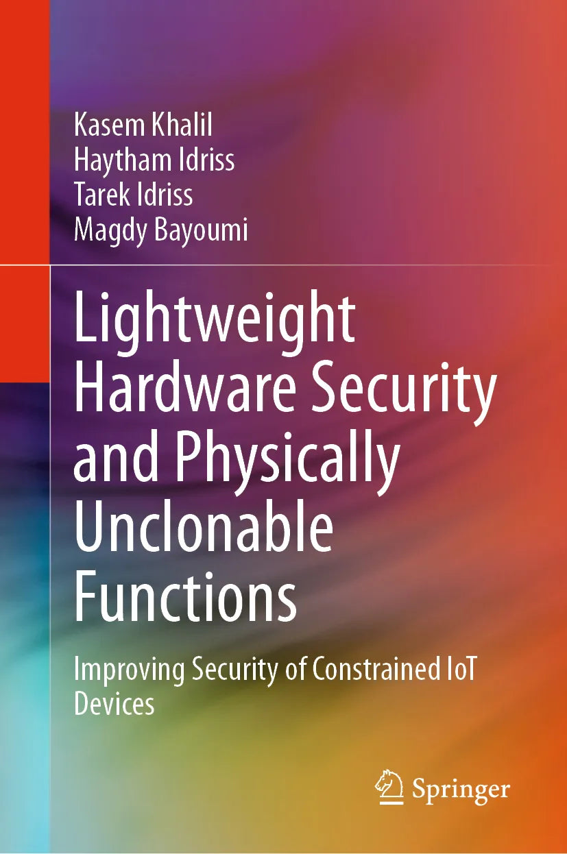 Cover: Lightweight Hardware Security and Physically Unclonable Functions (E-Book) von Kasem Khalil
