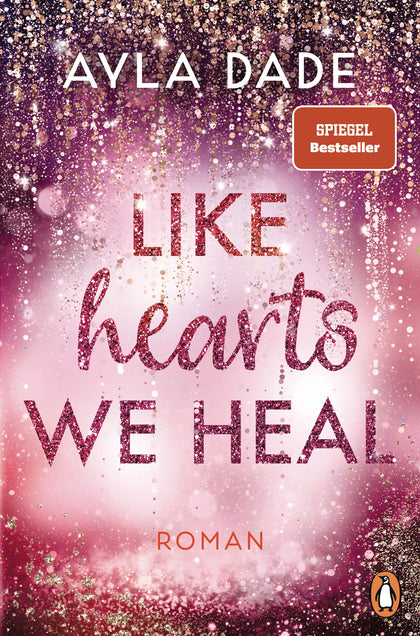 Cover: Like Hearts We Heal (E-Book) von Ayla Dade