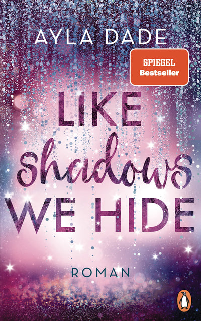 Like Shadows We Hide
