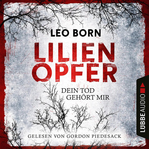 Lilienopfer. Dein Tod gehört mir - Jakob Diehl-Reihe, Teil 1