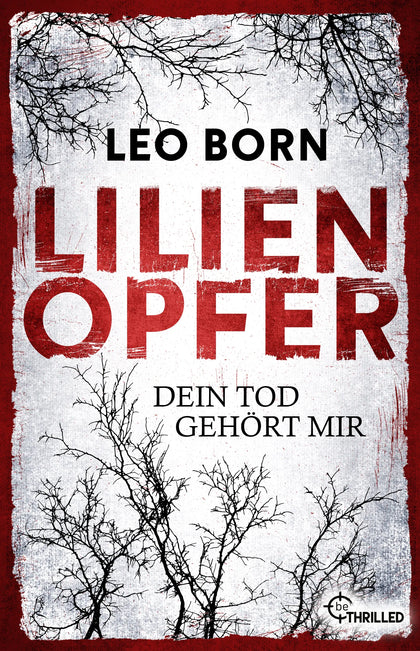 Buchcover von 'Lilienopfer. Dein Tod gehört mir' - Taschenbuch von Leo Born