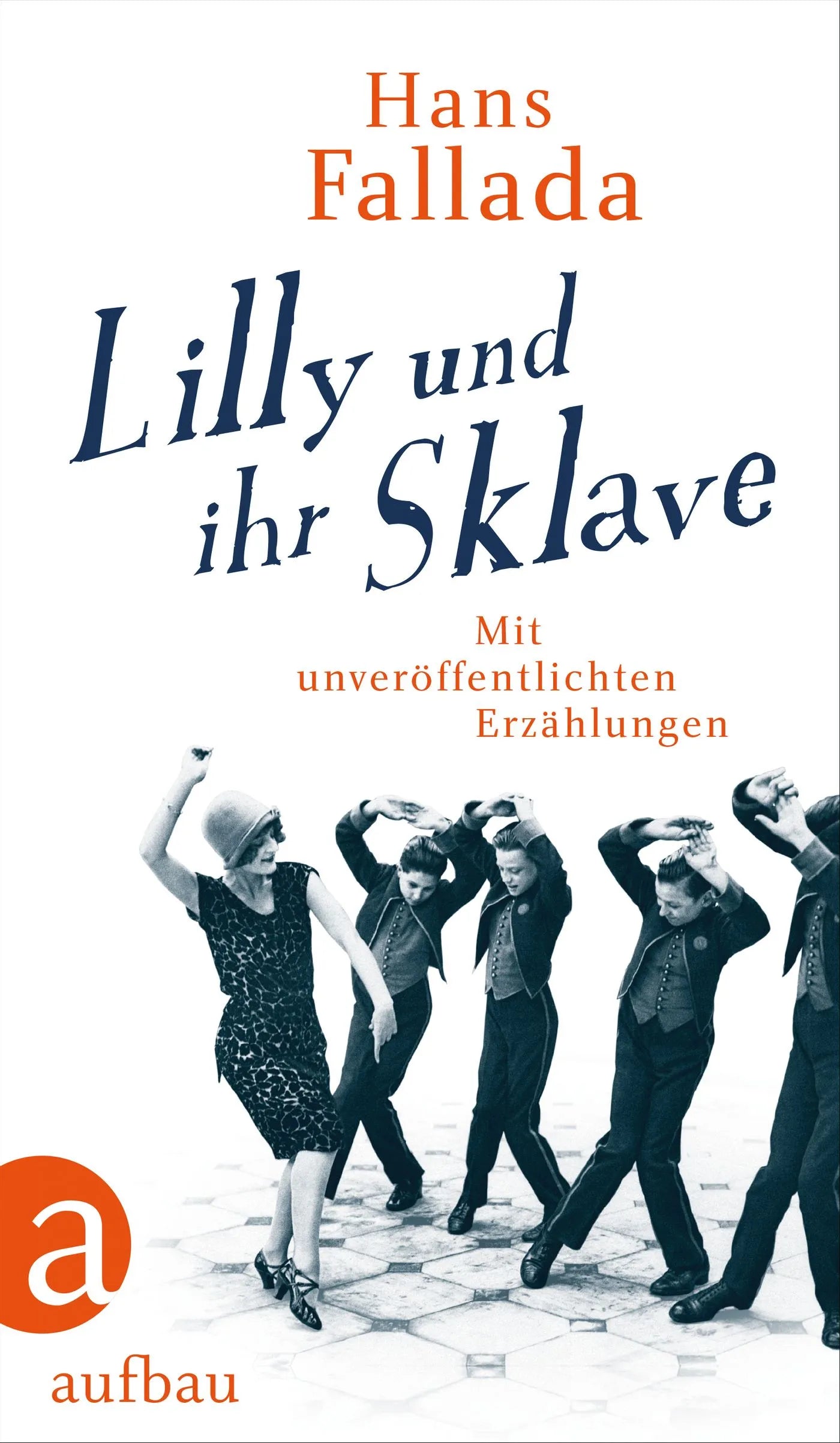 Buchcover von 'Lilly und ihr Sklave' - Gebundene Ausgabe von Hans Fallada