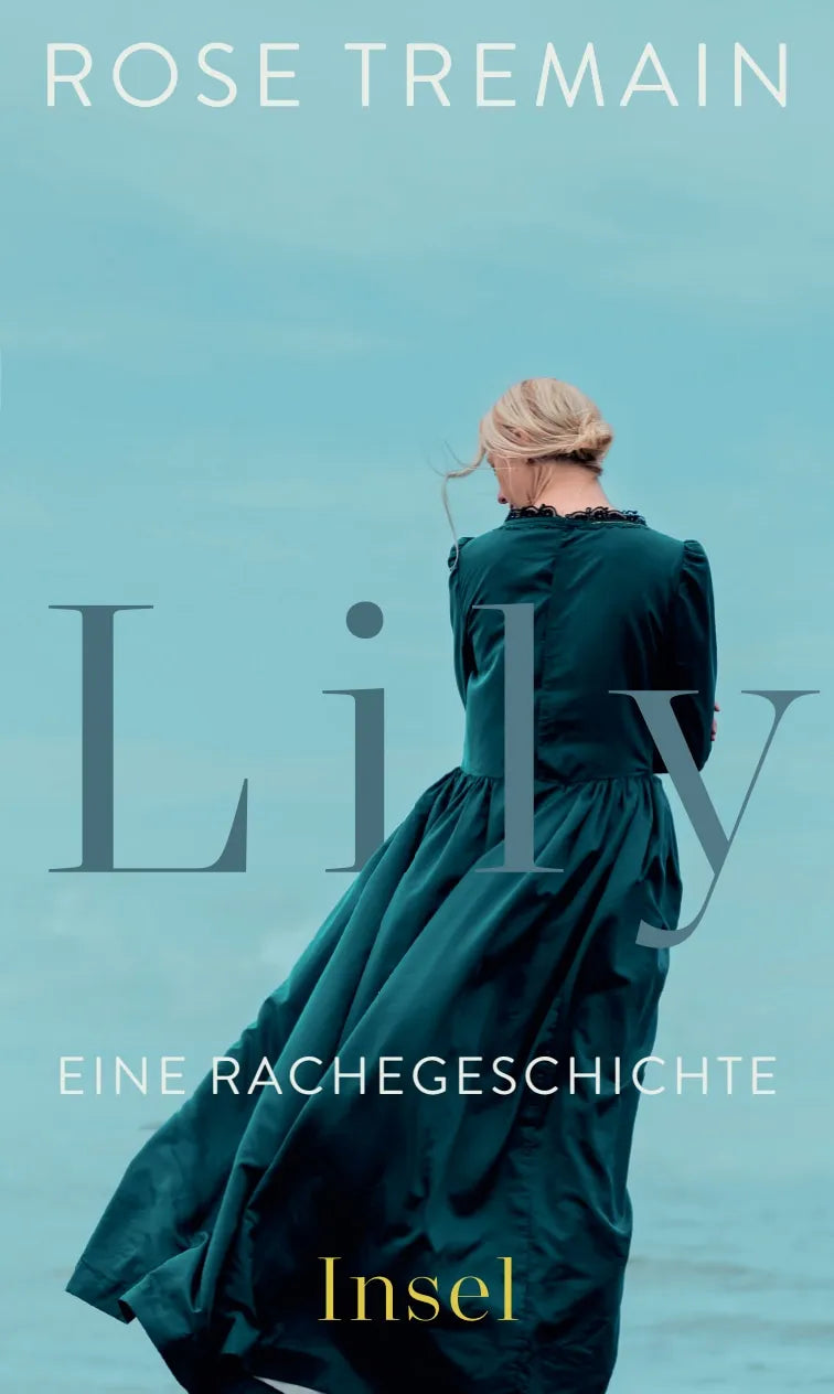 Buchcover von 'Lily' - Gebundene Ausgabe von Rose Tremain