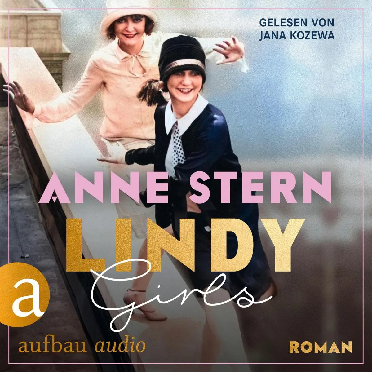 Cover: Lindy Girls (Hörbuch Download) von Anne Stern