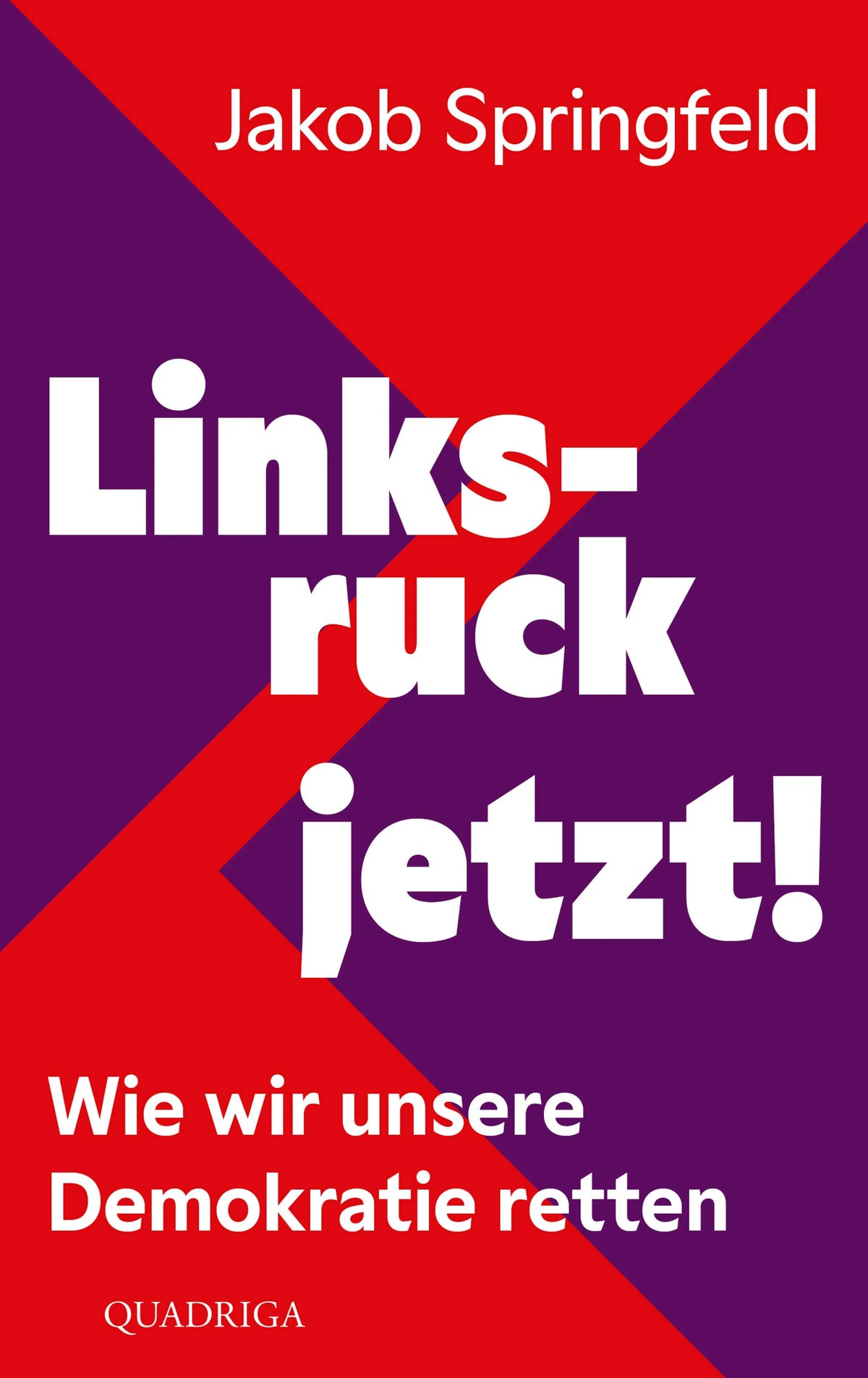 Cover: Linksruck jetzt! (Hardcover) von Jakob Springfeld