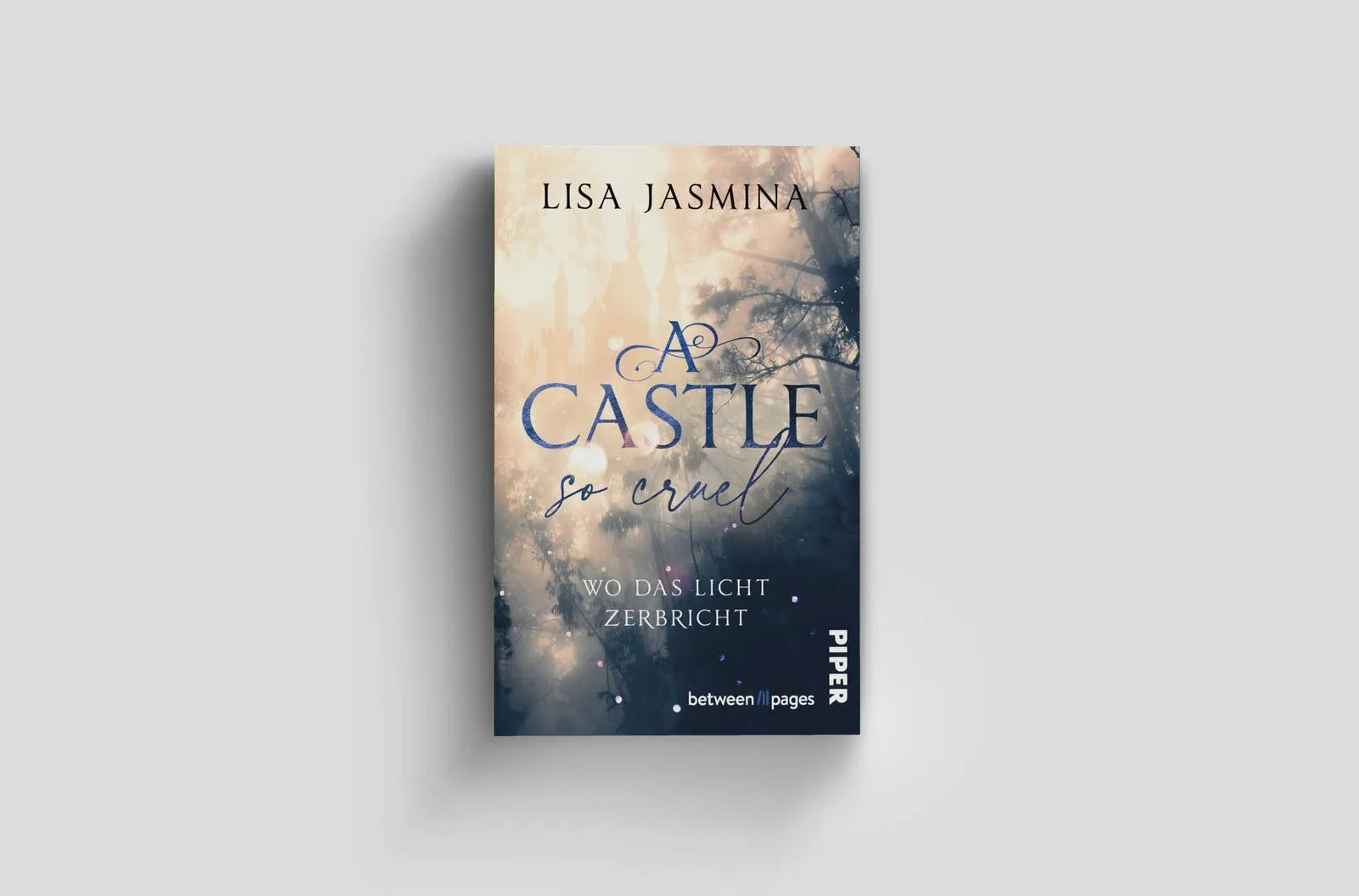 Produktansicht: A Castle so cruel – Wo das Licht zerbricht (Taschenbuch)