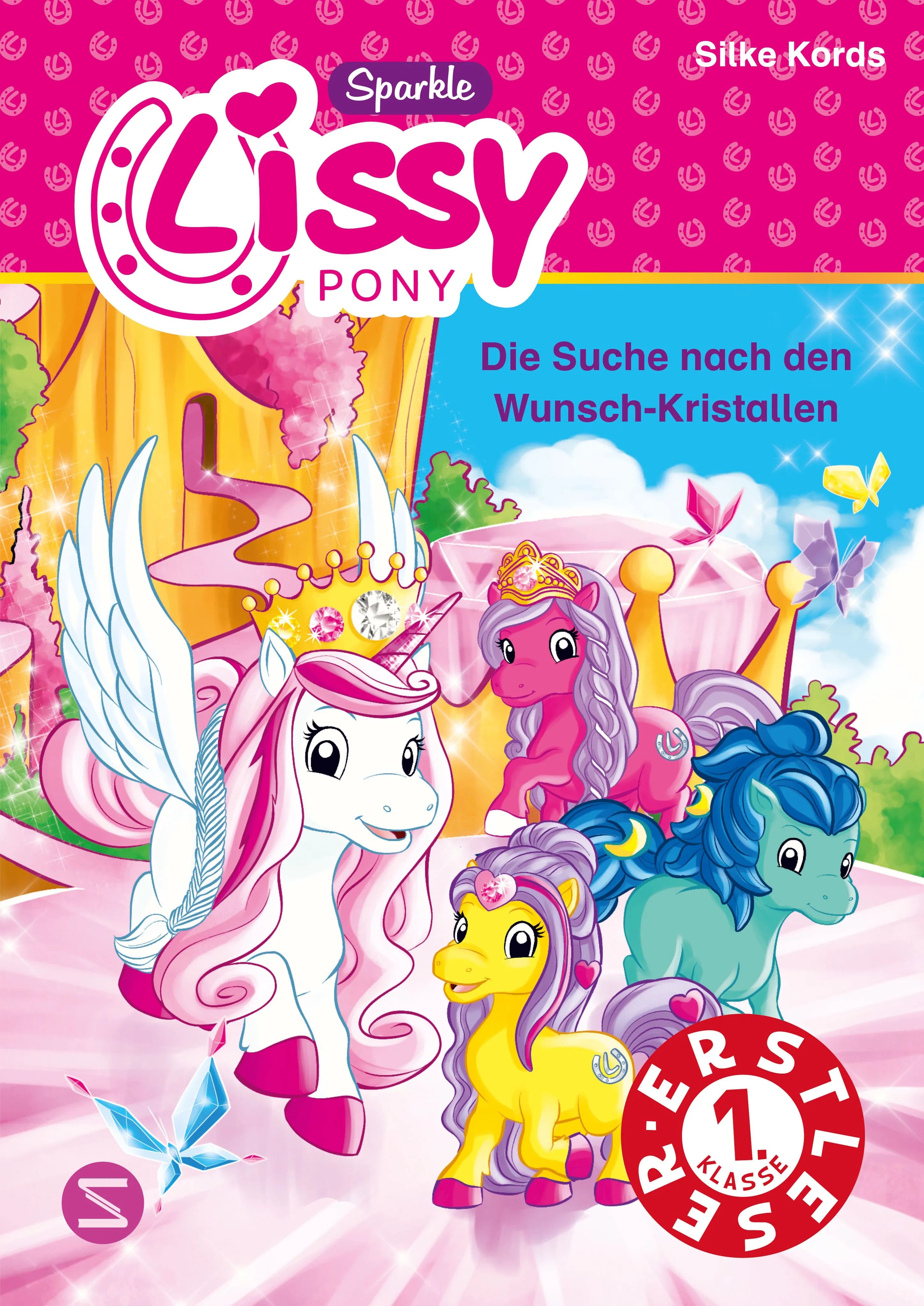 Cover: Lissy Ponys. Die Suche nach den Wunsch-Kristallen (Hardcover) von Silke Kords