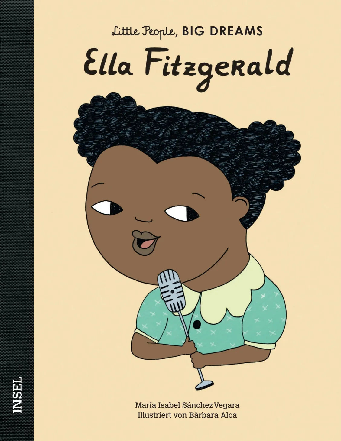 Buchcover von 'Little People, Big Dreams – Ella Fitzgerald' - Gebundene Ausgabe von María Isabel Sánchez Vegara