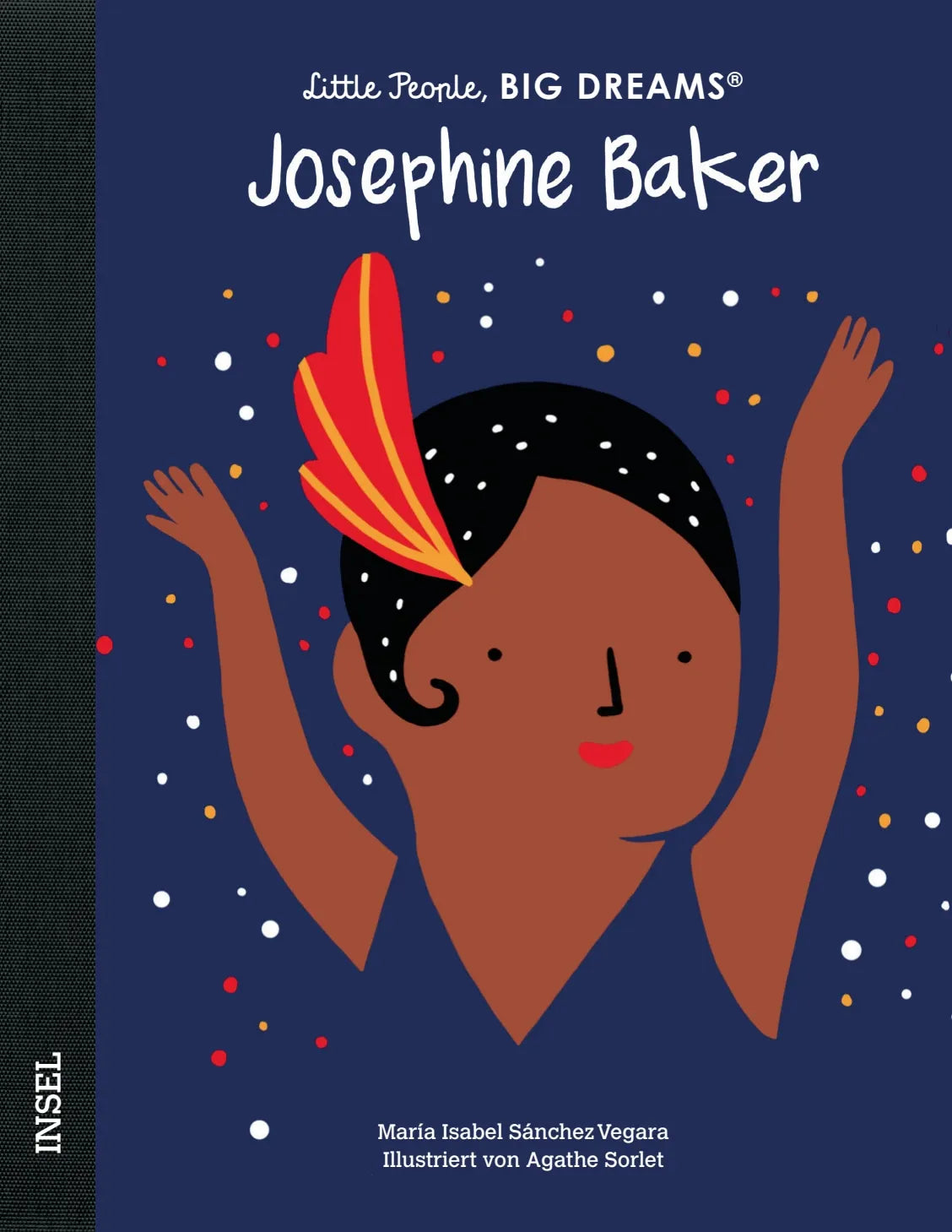 Buchcover von 'Little People, Big Dreams – Josephine Baker' - Gebundene Ausgabe von María Isabel Sánchez Vegara