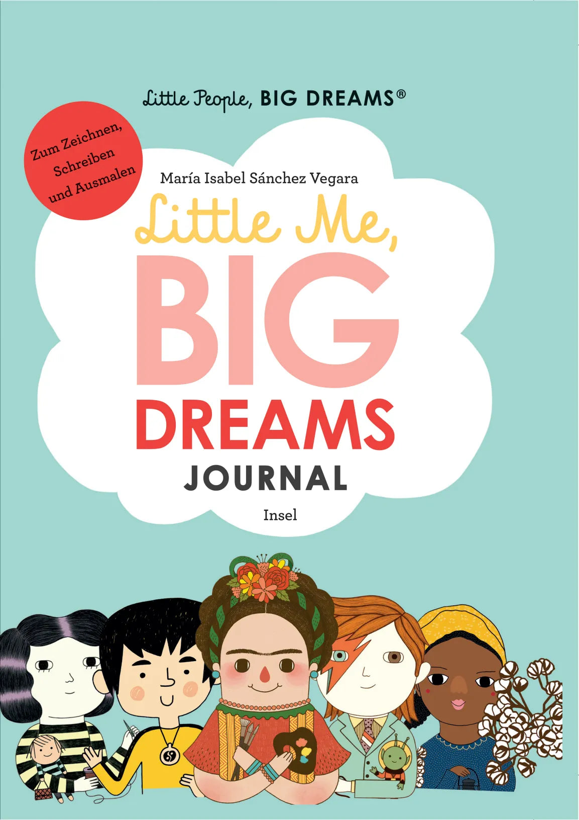 Cover: Little People, BIG DREAMS – Journal (Hardcover) von María Isabel Sánchez Vegara