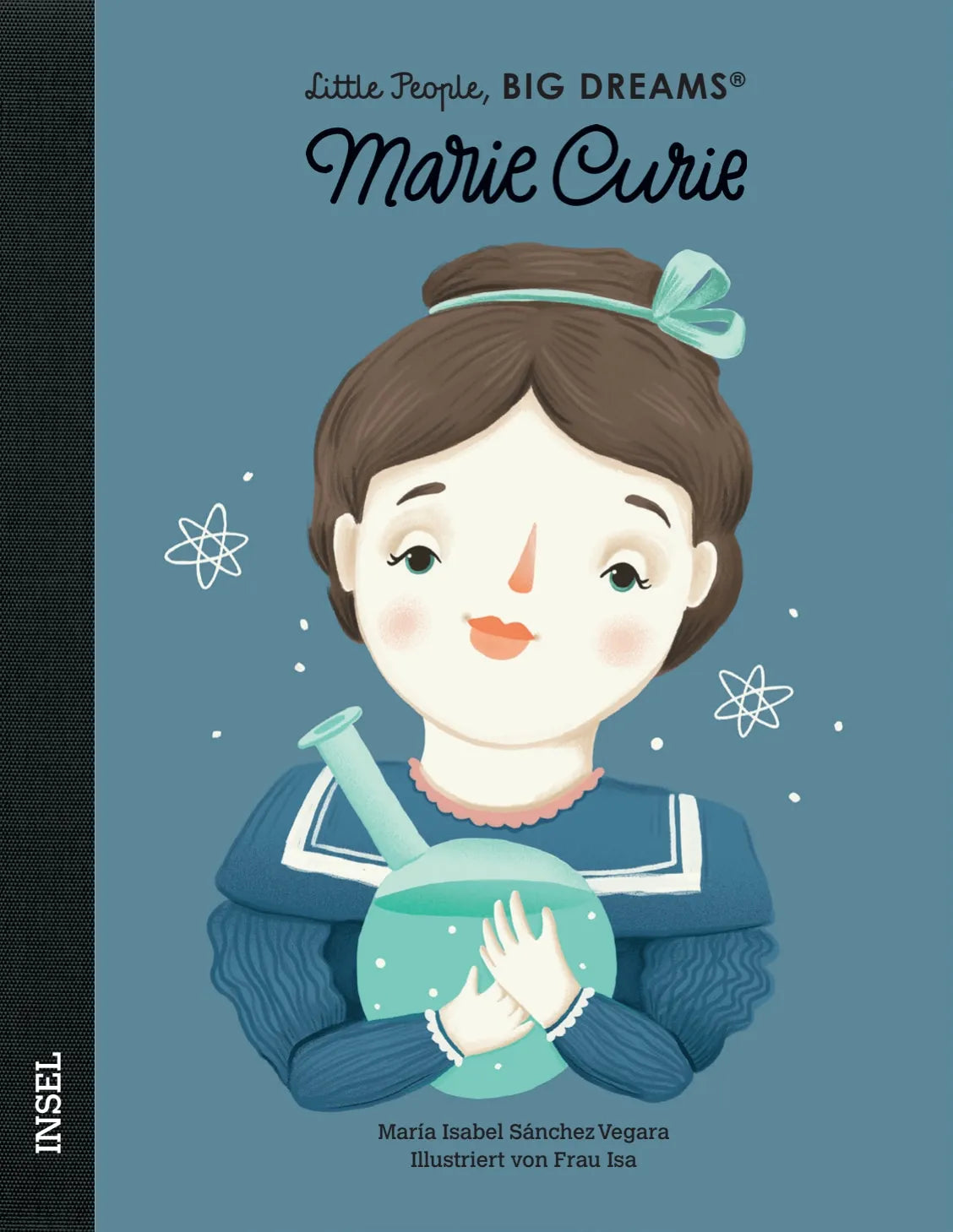 Buchcover von 'Little People, Big Dreams – Marie Curie' - Gebundene Ausgabe von María Isabel Sánchez Vegara