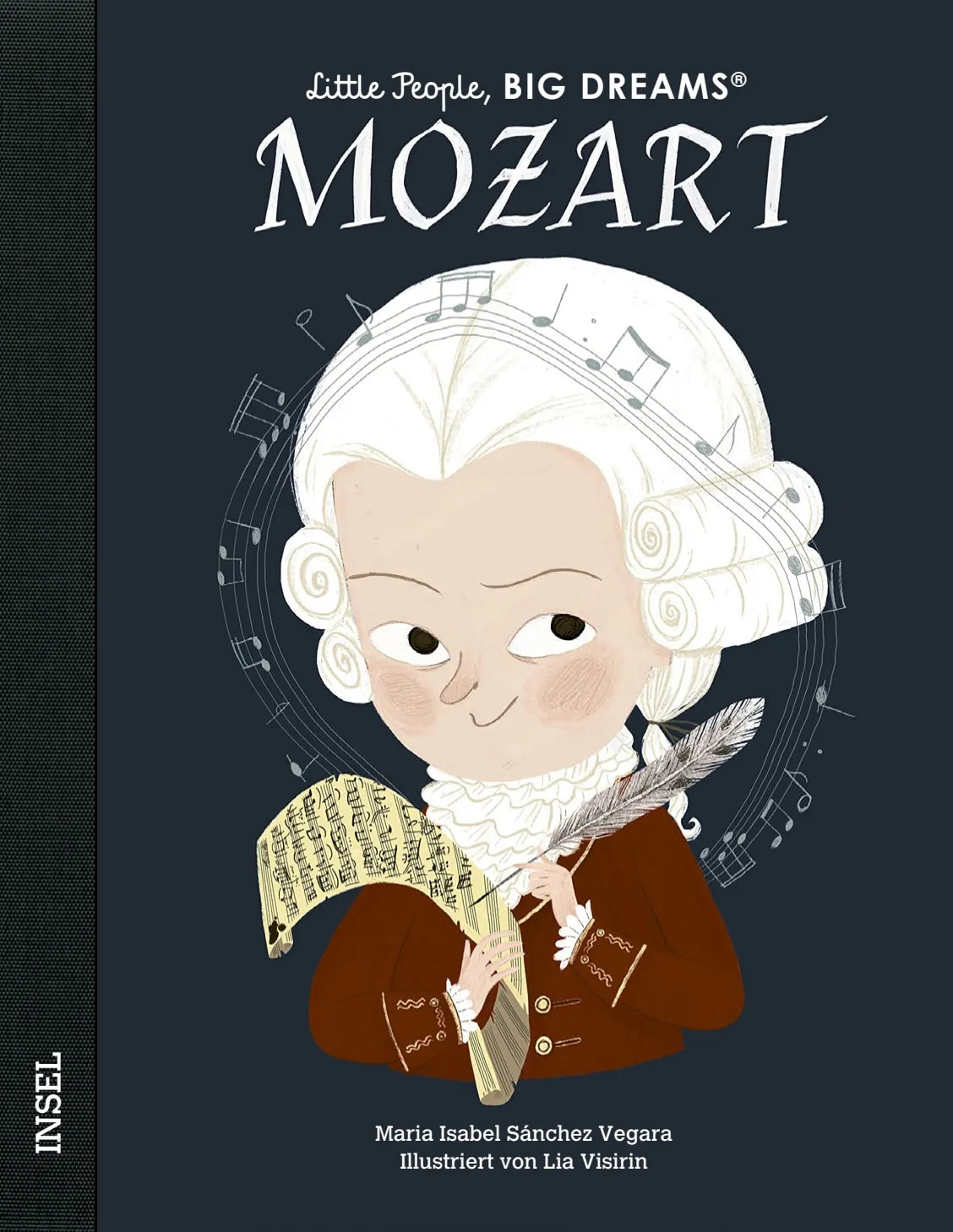 Buchcover von 'Little People, Big Dreams – Wolfgang Amadeus Mozart' - Gebundene Ausgabe von María Isabel Sánchez Vegara