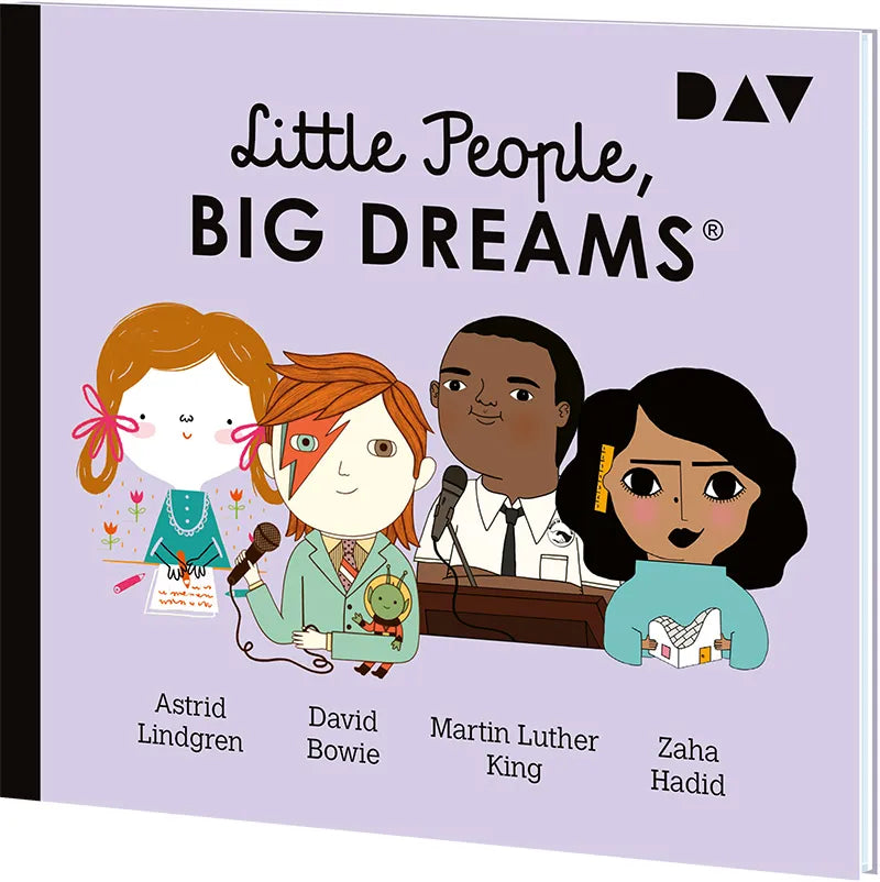 María Isabel Sánchez Vegara - Little People, Big Dreams® – Teil 4: Astrid Lindgren, David Bowie, Martin Luther King, Zaha Hadid
