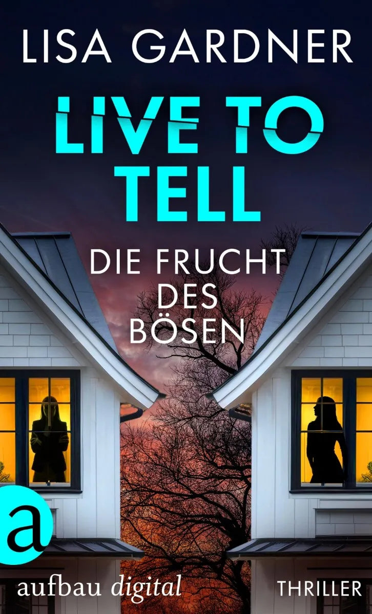 Cover: Live to Tell - Die Frucht des Bösen (E-Book) von Lisa Gardner