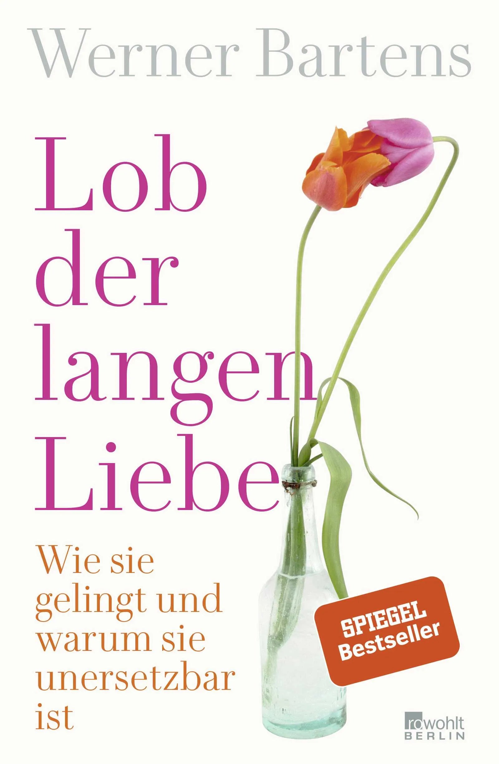 Buchcover von 'Lob der langen Liebe' - Paperback von Werner Bartens