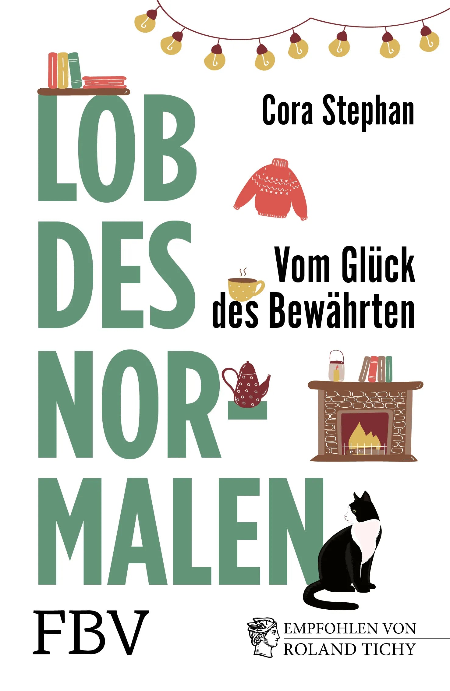 Buchcover von 'Lob des Normalen' - Gebundene Ausgabe von Cora Stephan