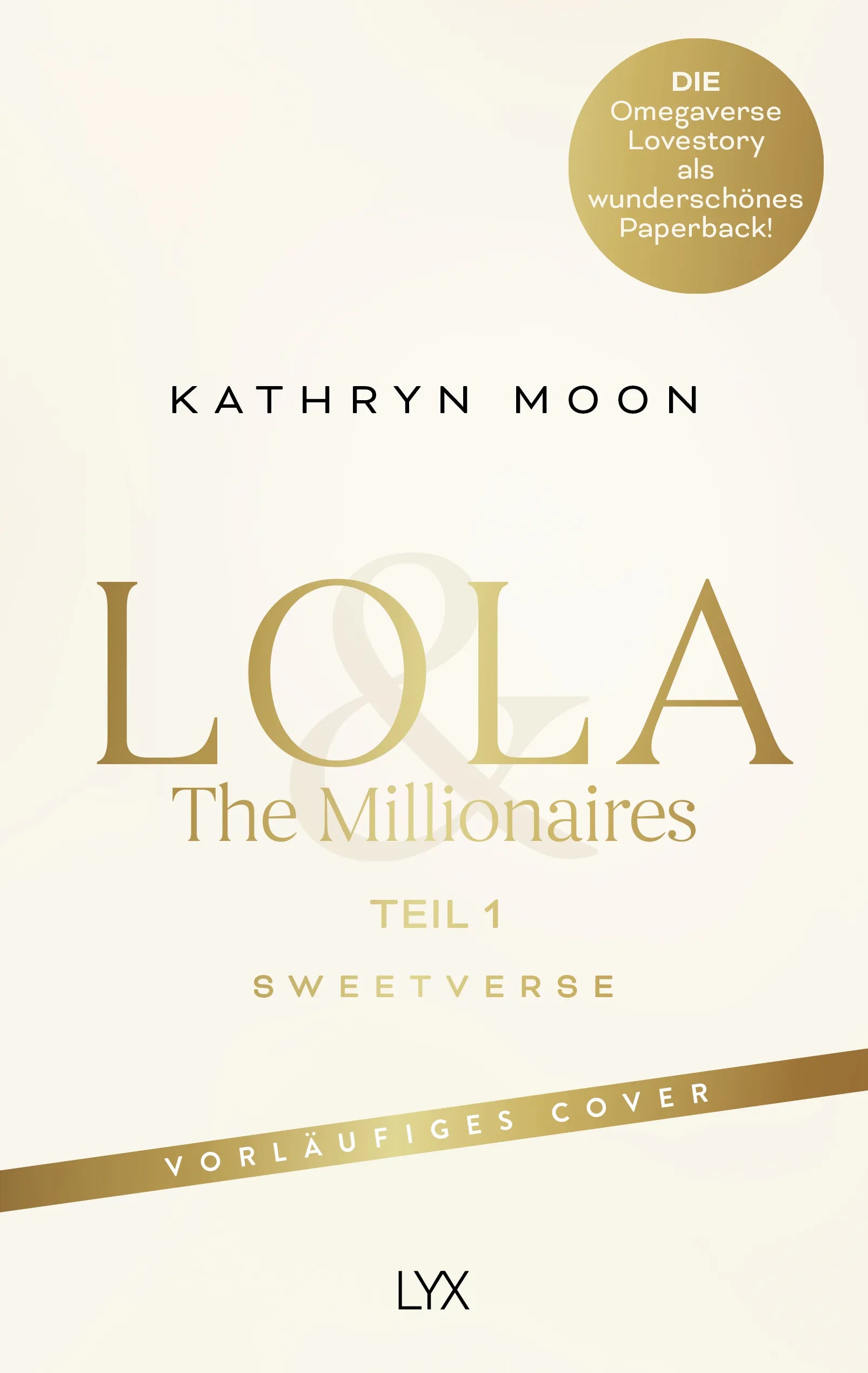 Cover: Lola & the Millionaires – Teil 1 (Paperback) von Kathryn Moon