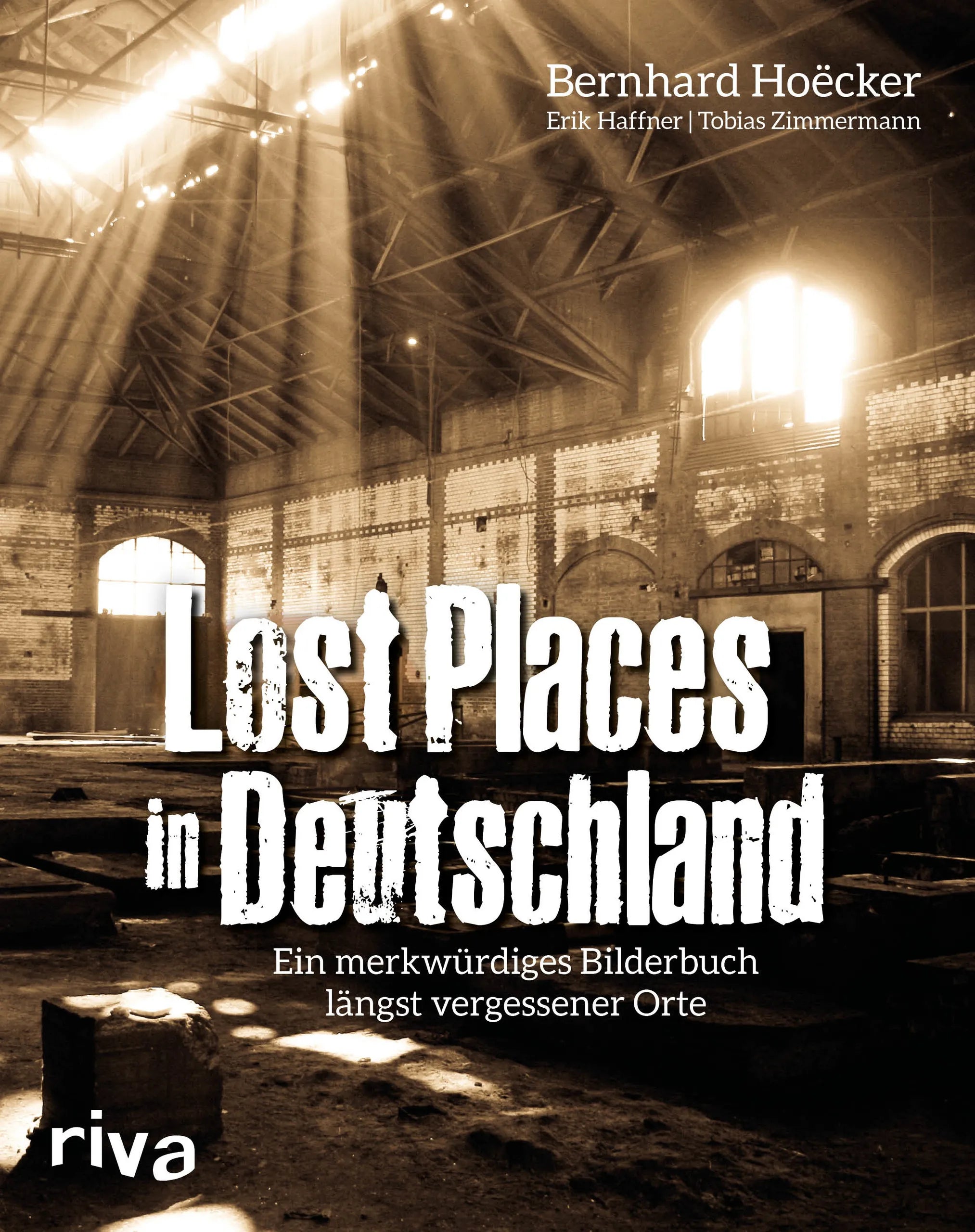 Buchcover von 'Lost Places in Deutschland' - Taschenbuch von Bernhard Hoëcker