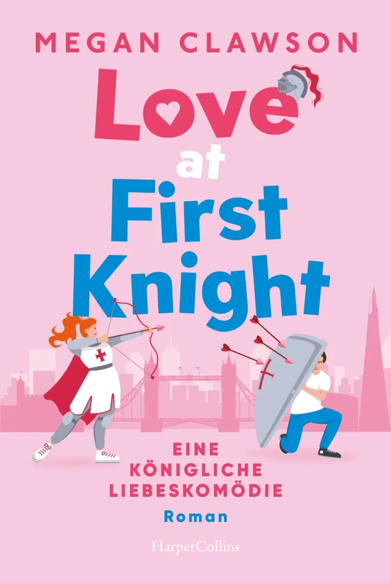 Cover: Love at First Knight. Eine königliche Liebeskomödie (E-Book) von Megan Clawson