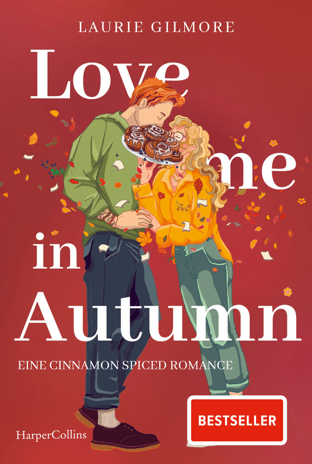 Cover: Love me in Autumn. Eine cinnamon spiced Romance (Taschenbuch) von Laurie Gilmore