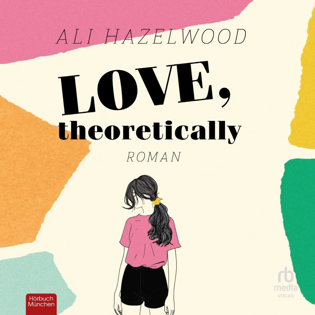Cover: Love, theoretically (Hörbuch Download) von Ali Hazelwood
