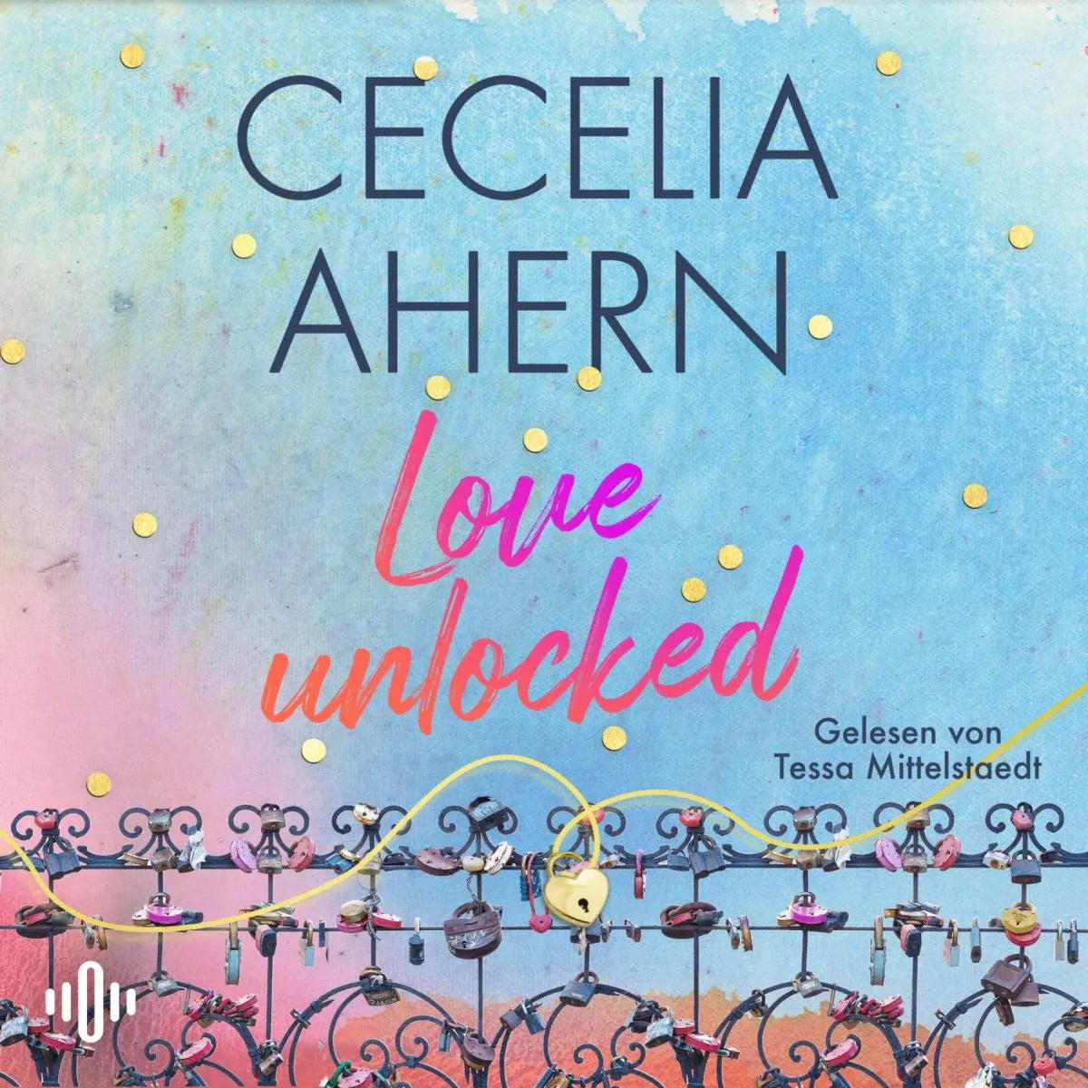Cover: Love Unlocked (Hörbuch Download) von Cecelia Ahern