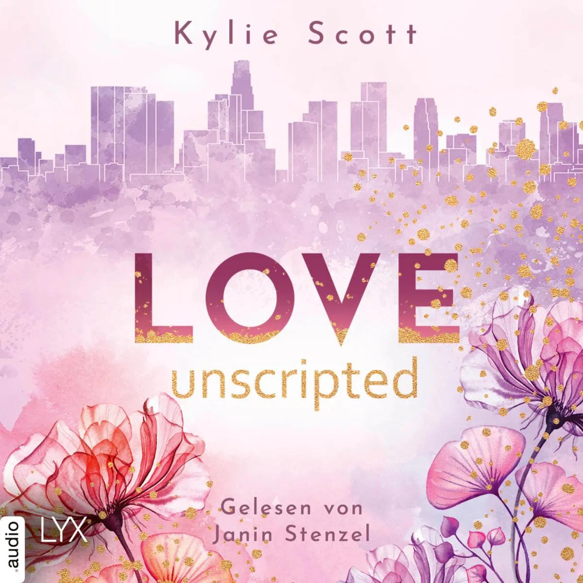 Cover: Love Unscripted (Hörbuch Download) von Kylie Scott