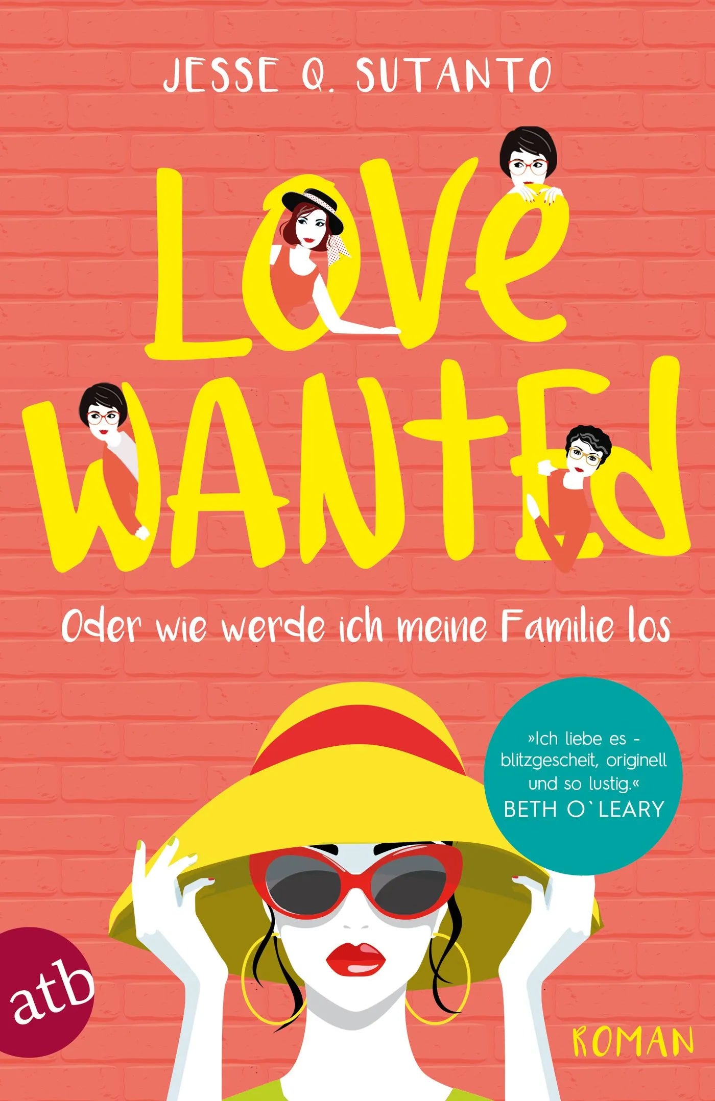 Buchcover von 'Love wanted – Oder wie werde ich meine Familie los' - Taschenbuch von Jesse Q. Sutanto