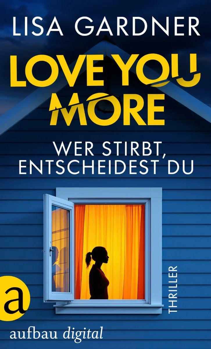Cover: Love you more - Wer stirbt, entscheidest du (E-Book) von Lisa Gardner