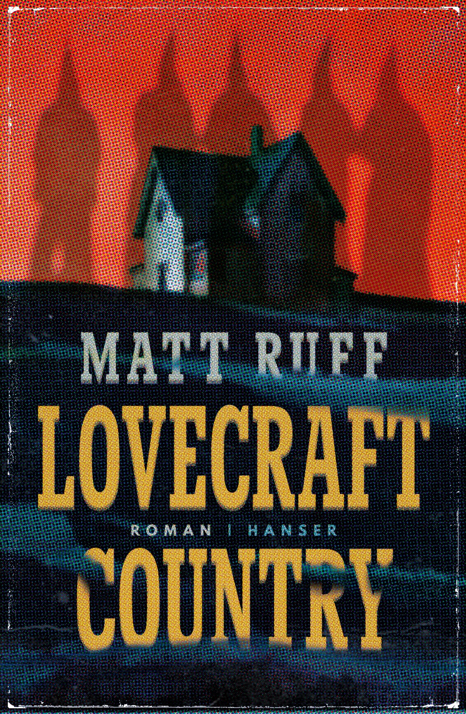 Buchcover von 'Lovecraft Country' - Gebundene Ausgabe von Matt Ruff