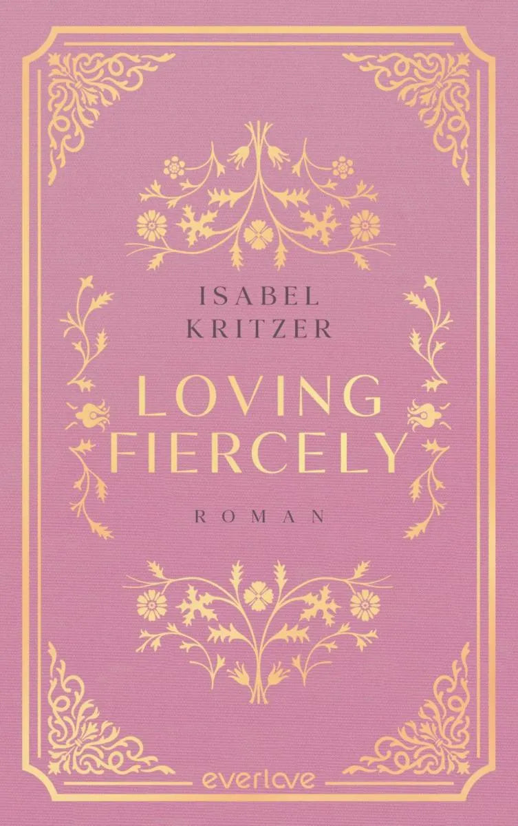 Cover: Loving fiercely (E-Book) von Isabel Kritzer