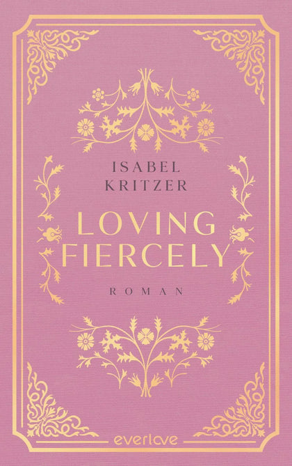 Buchcover von 'Loving fiercely' - Gebundene Ausgabe von Isabel Kritzer
