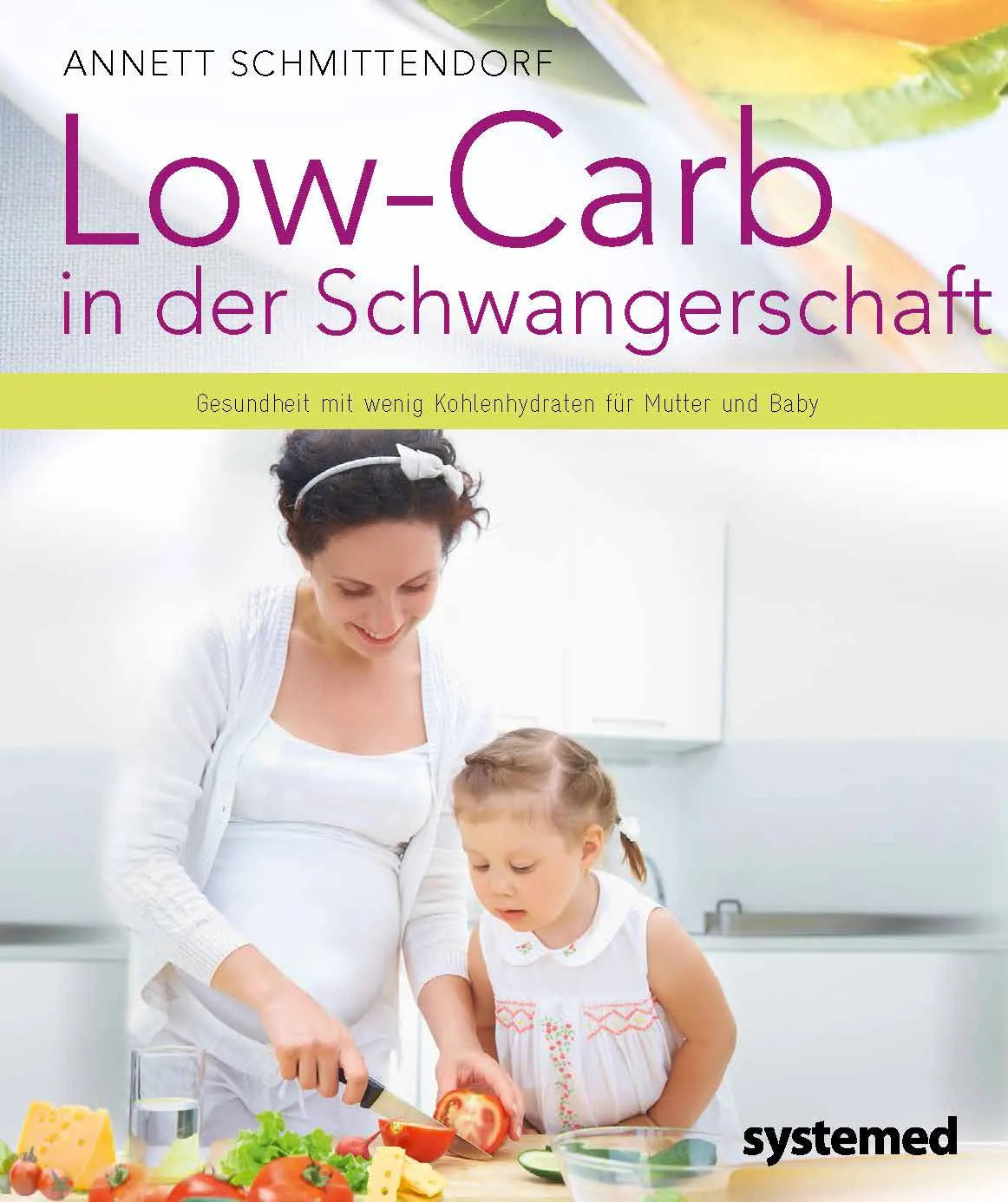 Buchcover von 'Low-Carb in der Schwangerschaft' - Taschenbuch von Annett Schmittendorf