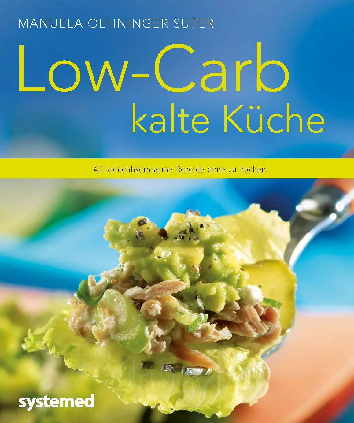 Buchcover von 'Low-Carb kalte Küche' - Taschenbuch von Manuela Oehninger Suter