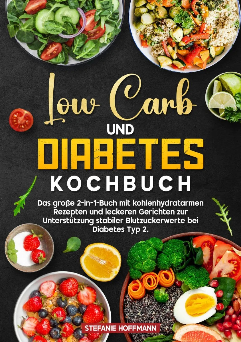 Cover: Low Carb und Diabetes Kochbuch (E-Book) von Stefanie Hoffmann