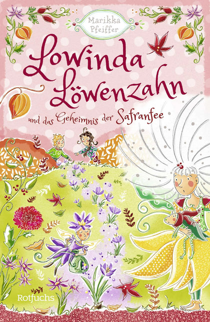 Buchcover von 'Lowinda Löwenzahn und das Geheimnis der Safranfee' - Gebundene Ausgabe von Marikka Pfeiffer