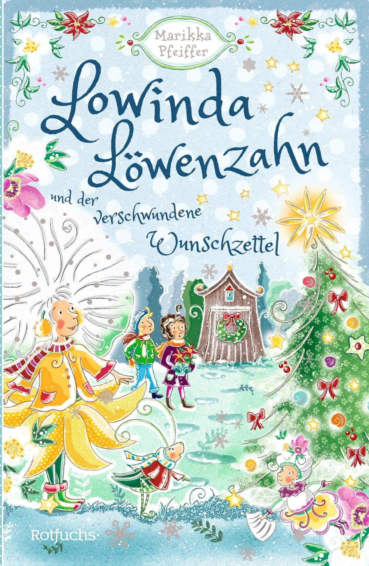 Cover: Lowinda Löwenzahn und der verwunschene Wunschzettel (Hardcover) von Marikka Pfeiffer
